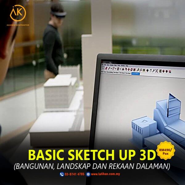Basic Sketch Up 3D (Bangunan, Landskap dan Rekaan Dalaman) (24 & 25 October 2020)